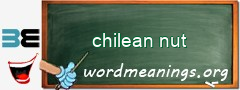 WordMeaning blackboard for chilean nut